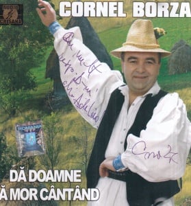 Cornel Borza - Da Doamne sa mor cantand