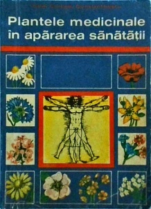 Corneliu Constantinescu - Plantele medicinale in apararea sanatatii