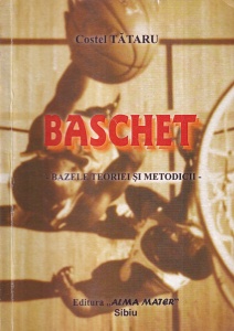 Costel Tataru - Baschet. Bazele teoriei si metodicii (2005)