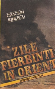 Craciun Ionescu - Zile fierbinti in Orient