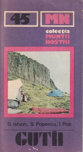 D. Istvan, S. Popescu, I. Pop - Gutai (Colectia Muntii Nostri 45)