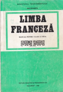 Dan Ion Nasta - Limba franceza. Manual pentru clasa a VIII-a