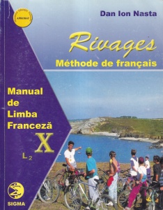 Dan Ion Nasta - Rivages. Methode de francais. Manual de Limba Franceza