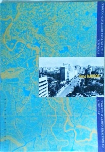 Dana Harhoiu - Bucuresti, un oras intre Orient si Occident