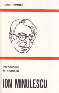 Daniel Dimitriu - Introducere in opera lui Ion Minulescu