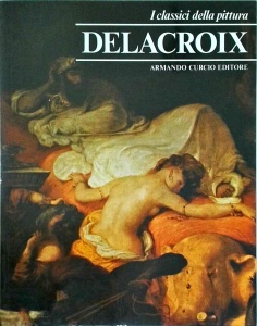 Delacroix (I classici della pittura)