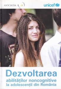 Dezvoltarea abilitatilor noncognitive la adolescentii din Romania