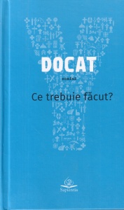 DOCAT. Ce trebuie facut? Doctrina sociala a Bisericii Catolice