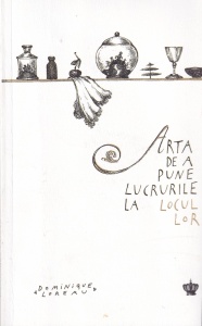 Dominique Loreau - Arta de a pune lucrurile la locul lor