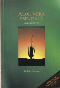 Dr. Peter Atherton - Aloe vera esentiala. Actiuni si dovezi