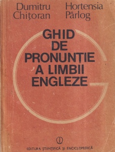 Dumitru Chitoran, Hortensia Parlog - Ghid de pronuntie a limbii engleze