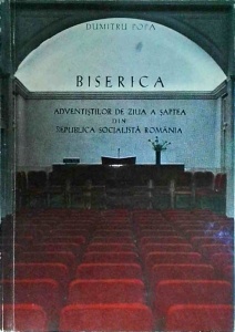 Dumitru Popa - Biserica Adventistilor de ziua a saptea din Republica Socialista Romana
