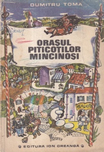Dumitru Toma - Orasul piticotilor mincinosi