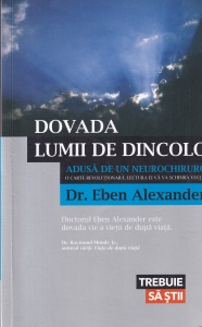 Eben Alexander - Dovada lumii de dincolo adusa de un neurochirurg