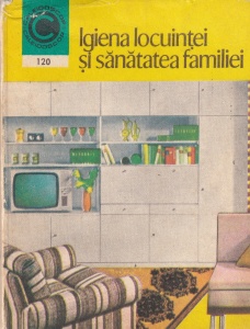 Elena Barnea - Igiena locuintei si sanatatea familiei