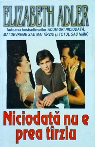 Elizabeth Adler - Niciodata nu e prea tarziu