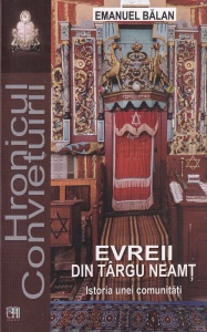 Emanuel Balan - Evreii din Targu Neamt. Istoria unei comunitati