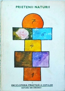 Enciclopedia practica a copiilor, volumul 5: Prietenii Naturii