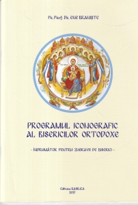 Ene Braniste - Programul iconografic al bisericilor ortodoxe. Indrumator pentru zugravii de biserici