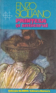 Enzo Siciliano - Printesa si anticarul