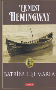 Ernest Hemingway - Batranul si marea (2014)