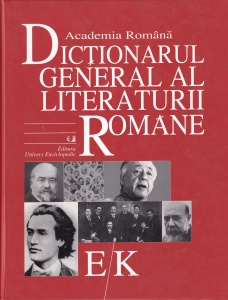 Eugen Simion - Dictionarul general al literaturii romane, volumul 3: E-K