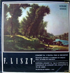 F. Liszt, Wladyslaw Kedra – Concert nr. 2 pentru pian si orchestra. Rapsodia ungara nr. 2. La Campanella. Parafraza de concert din Rigoletto · Vis de Iubire. Orchestra Simfonica a Filarmonicii din Varsovia, Stanislaw Wislocki