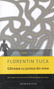 Florentin Tuca - Galceava cu juristul din mine