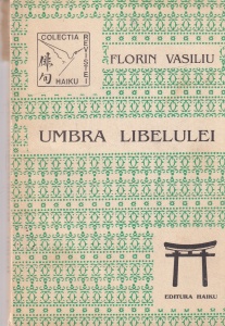 Florin Vasiliu - Umbra libelulei. Antologie a haik-ului romanesc