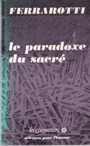 Franco Ferrarotti - Le paradoxe du sacre