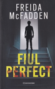 Freida McFadden - Fiul perfect