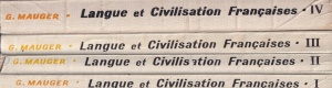 G. Mauger - Langue et Civilisation Francaises, 4 volume