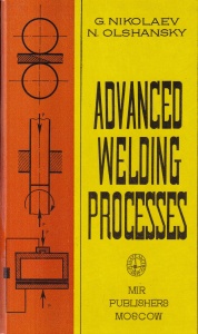 G. Nikolaev, N. Olshansky - Advanced welding processes