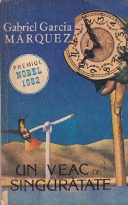 Gabriel Garcia Marquez - Un veac de singuratate