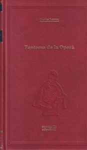 Gaston Leroux - Fantoma de la Opera