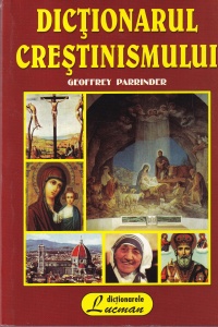 Geoffrey Parrinder - Dictionarul crestinismului