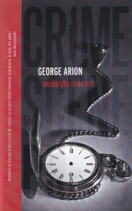 George Arion - Nesfarsita zi de ieri