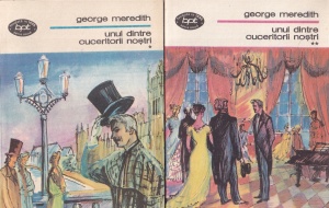 George Meredith - Unul dintre cuceritorii nostri, 2 volume
