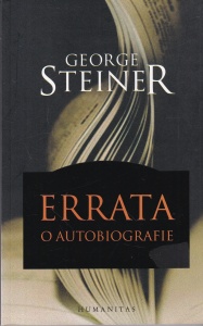 George Steiner - Errata. O autobiografie