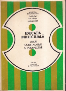 George Vaideanu - Educatia intelectuala. Studii constatative si prospective