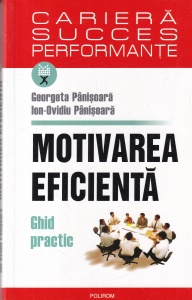 Georgeta Panisoara, Ion-Ovidiu Panisoara - Motivarea eficienta. Ghid practic
