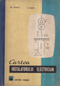 Gh. Chirita, C. Alexe - Cartea instalatorului electrician