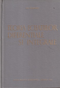 Gh. Marinescu - Teoria ecuatiilor diferentiale si integrale