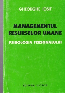 Gheorghe Iosif - Managementul resurselor umane. Psihologia personalului
