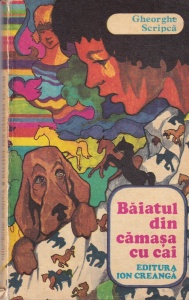 Gheorghe Scripca - Baiatul din camasa cu cai