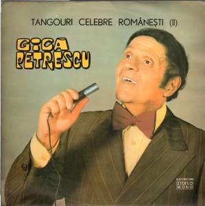 Gica Petrescu – Tangouri celebre romanesti (II)