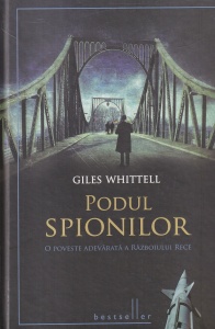 Giles Whittell - Podul spionilor
