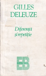 Gilles Deleuze - Diferenta si repetitie
