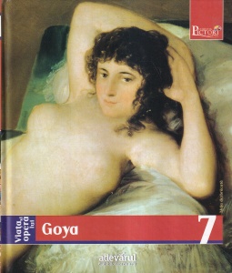 Giuliano Serafini - Viata si opera lui Goya (colecția Pictori de geniu, volumul 7)