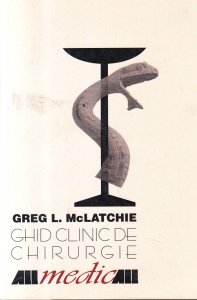 Greg L. McLatchie - Ghid clinic de chirurgie